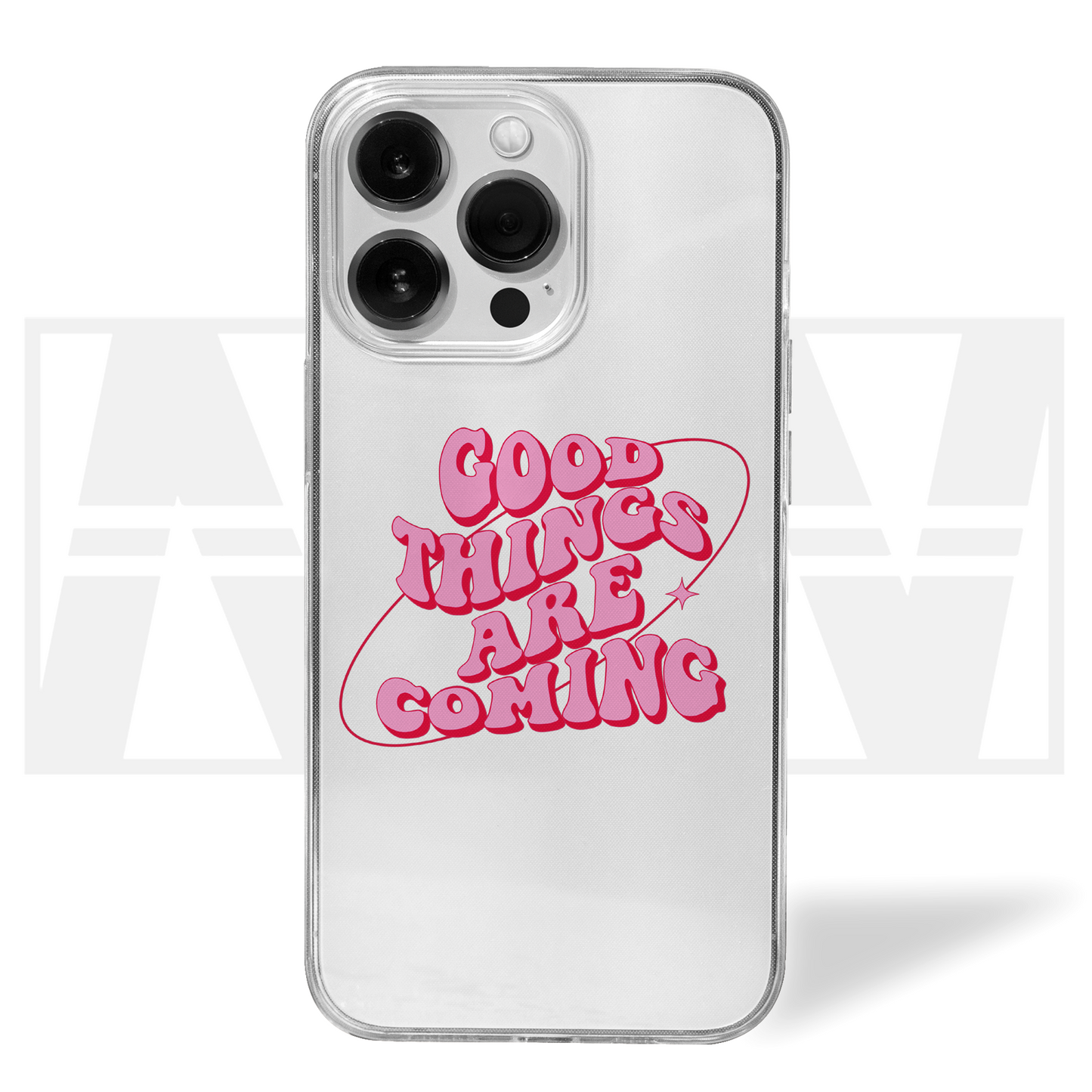 Positivi-Case Good Things Are Coming Clear Silicone Case