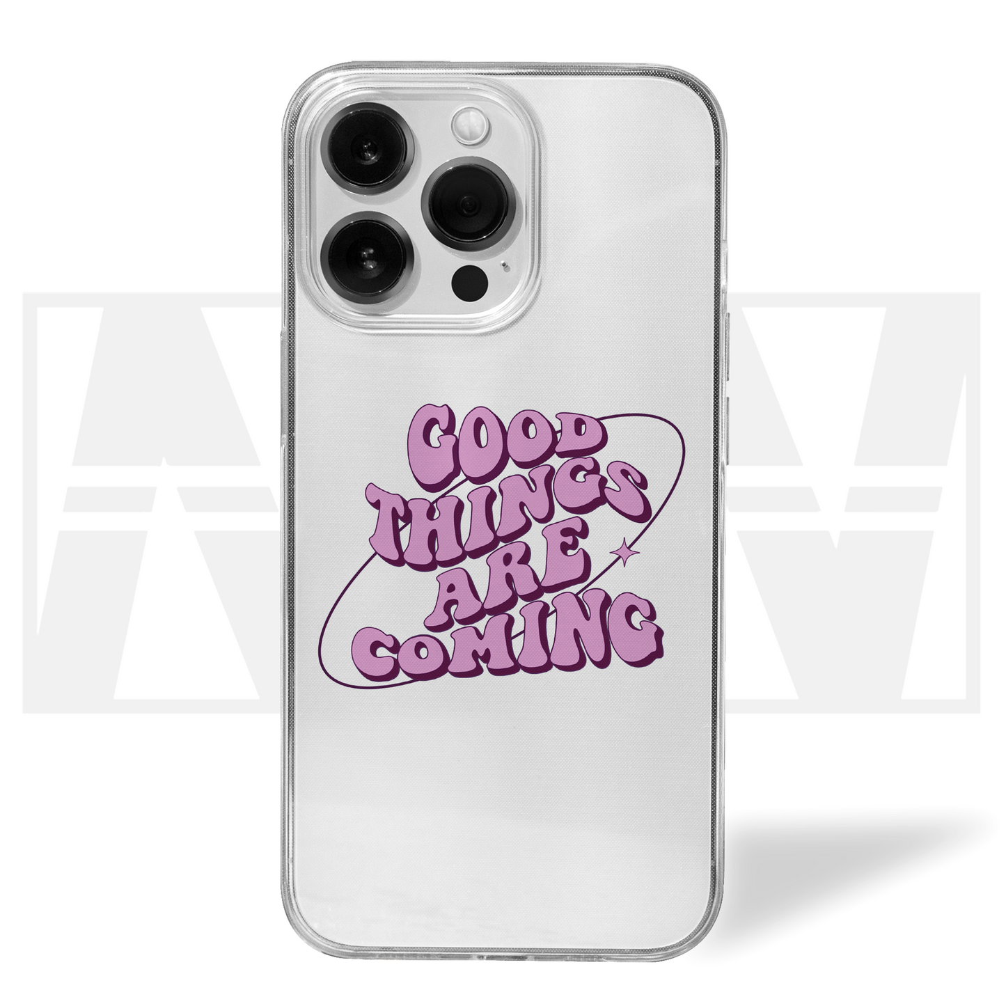 Positivi-Case Good Things Are Coming Clear Silicone Case