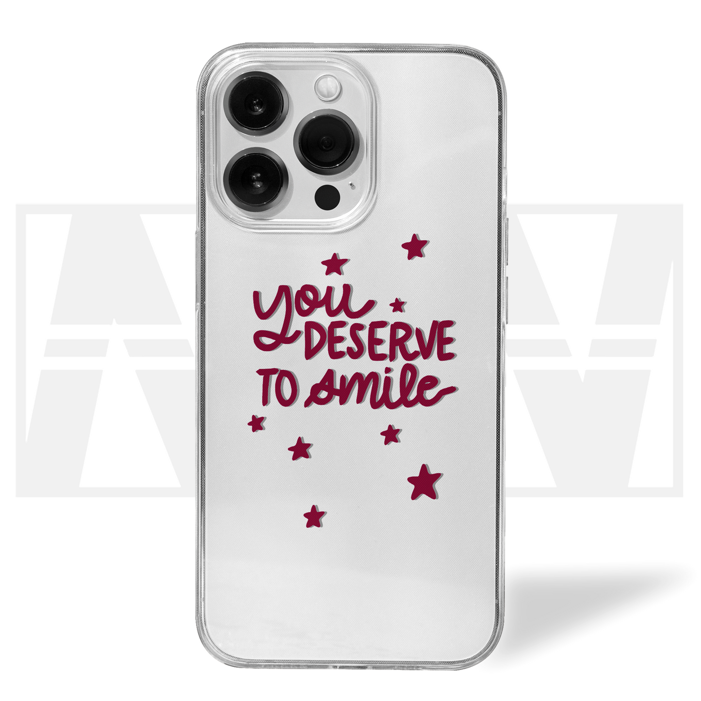 Smile Worthy You Deserve It Clear Silicone Case