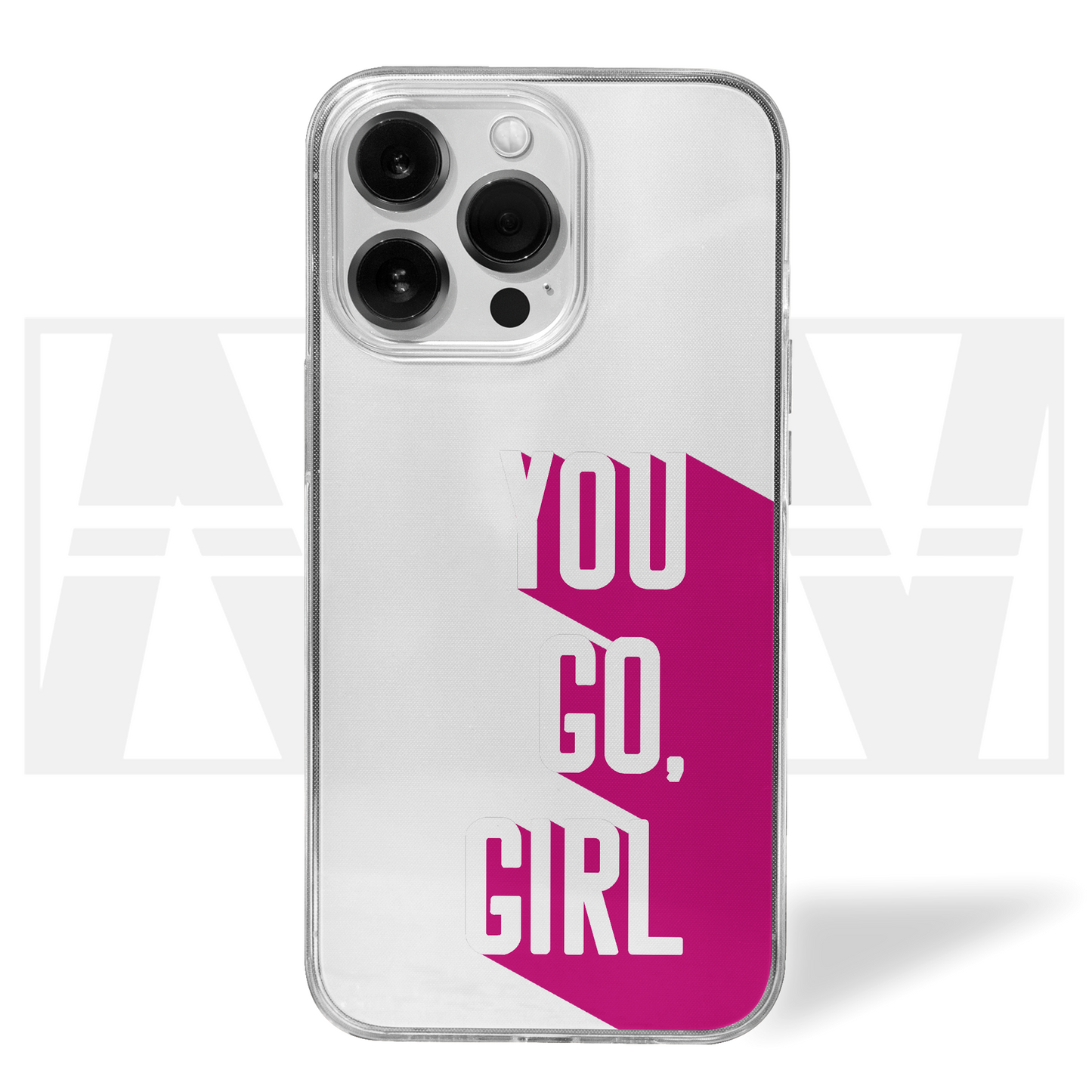 Power Phrase You Go Girl Clear Silicone Case