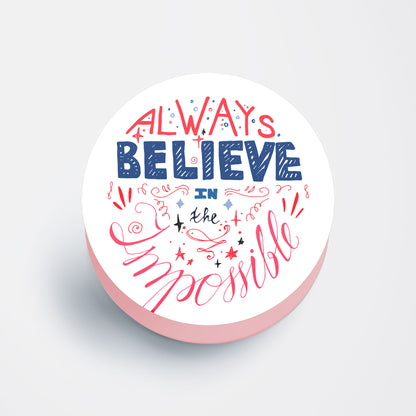 Always Believe Flat Pop Holder
