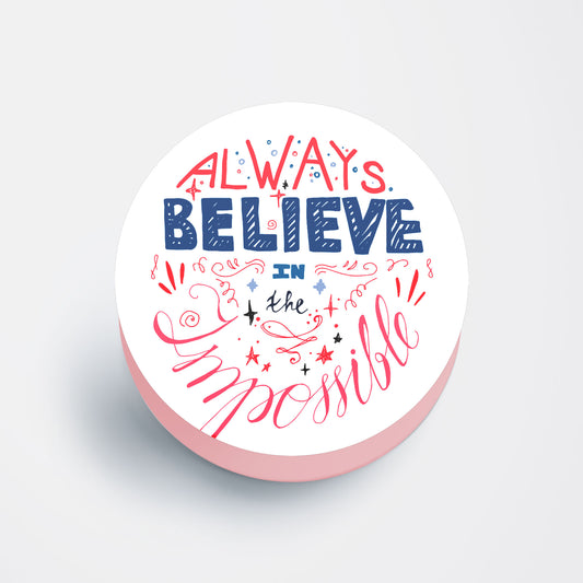 Always Believe Flat Pop Holder