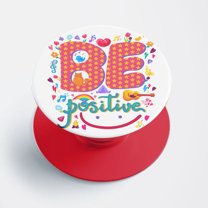 Be Positive Flat Pop Holder