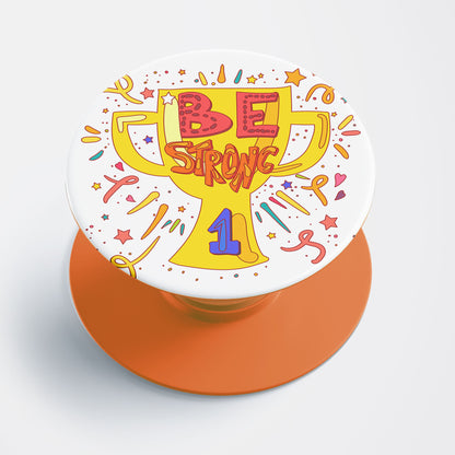 Be Strong Flat Pop Holder