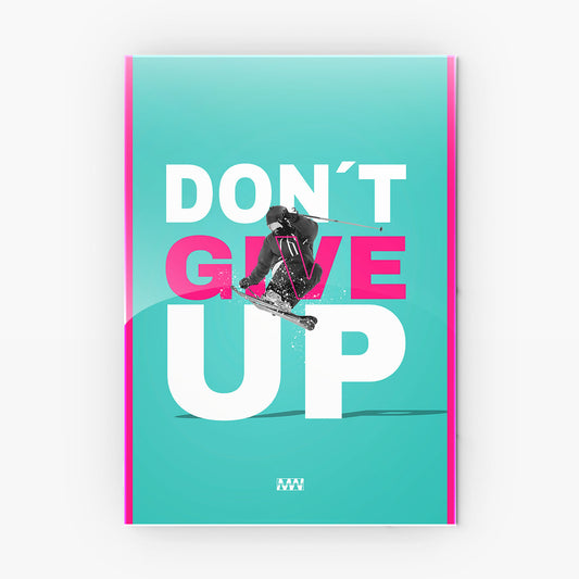 Don't Give Up Motivation metal poster