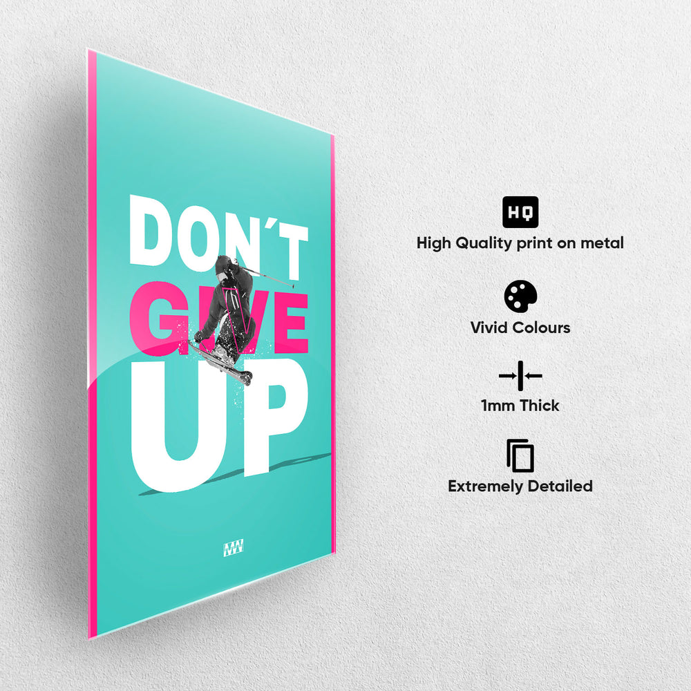 Don’t Give Up Motivation Metal-Poster
