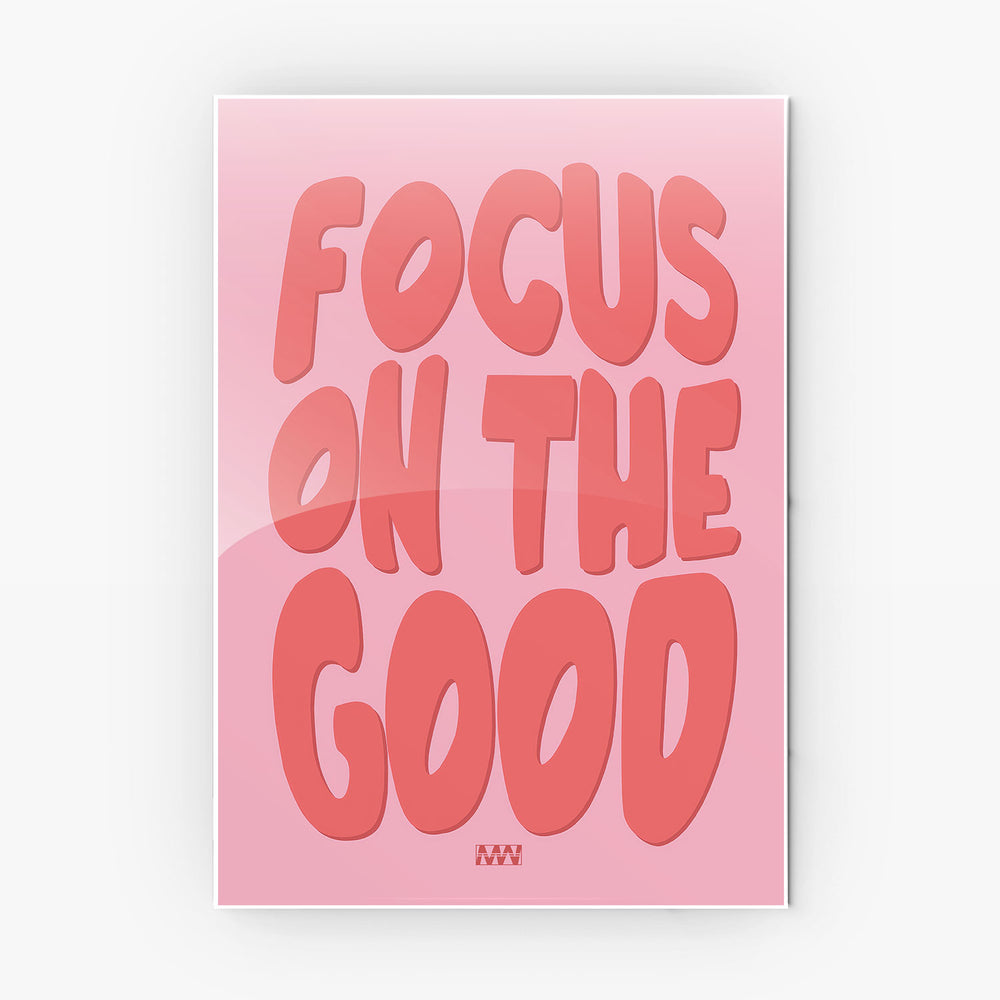 Focus On The Good metal poster