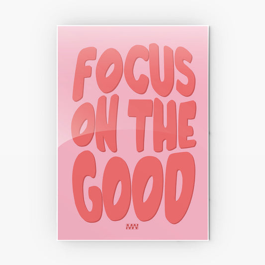 Focus On The Good metal poster