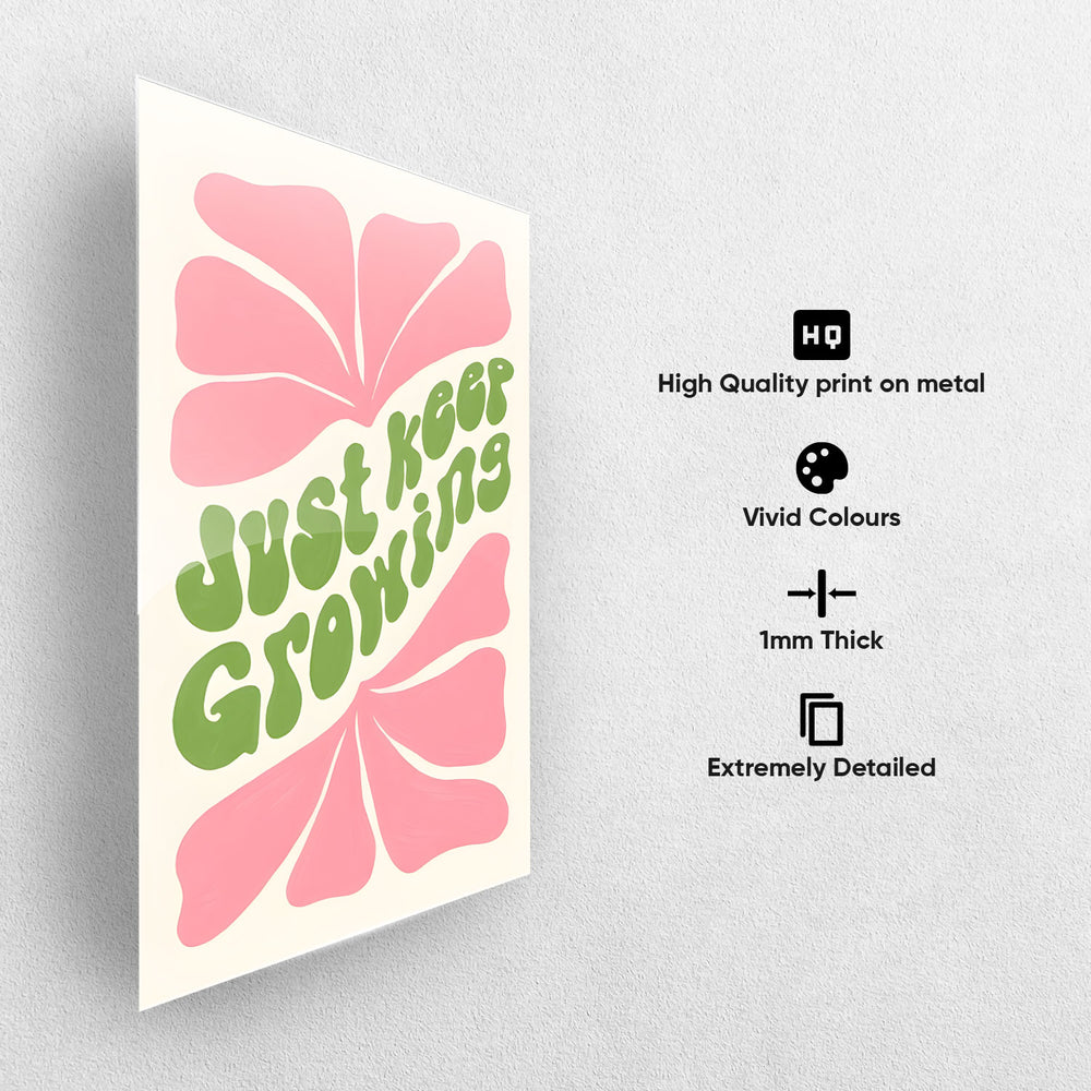 Just Keep Growing Aesthetic Metal-Poster