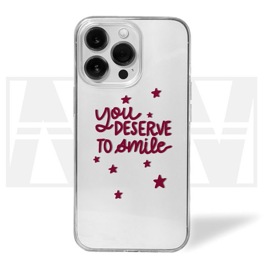 Smile Worthy You Deserve It Clear Silicone Case