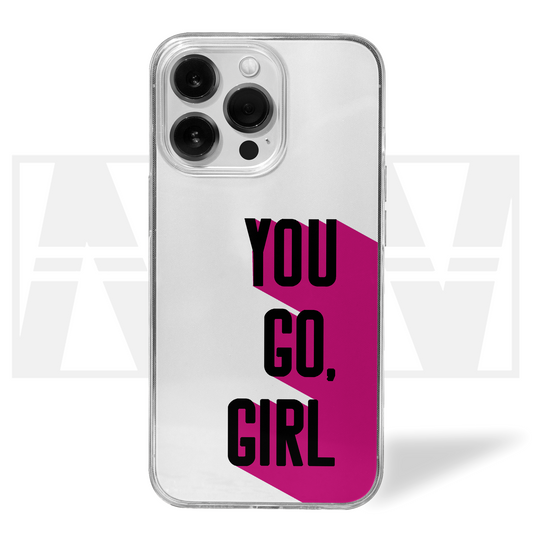 Power Phrase You Go Girl Clear Silicone Case
