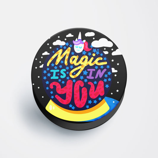 Magic Is In You Flat Pop Holder