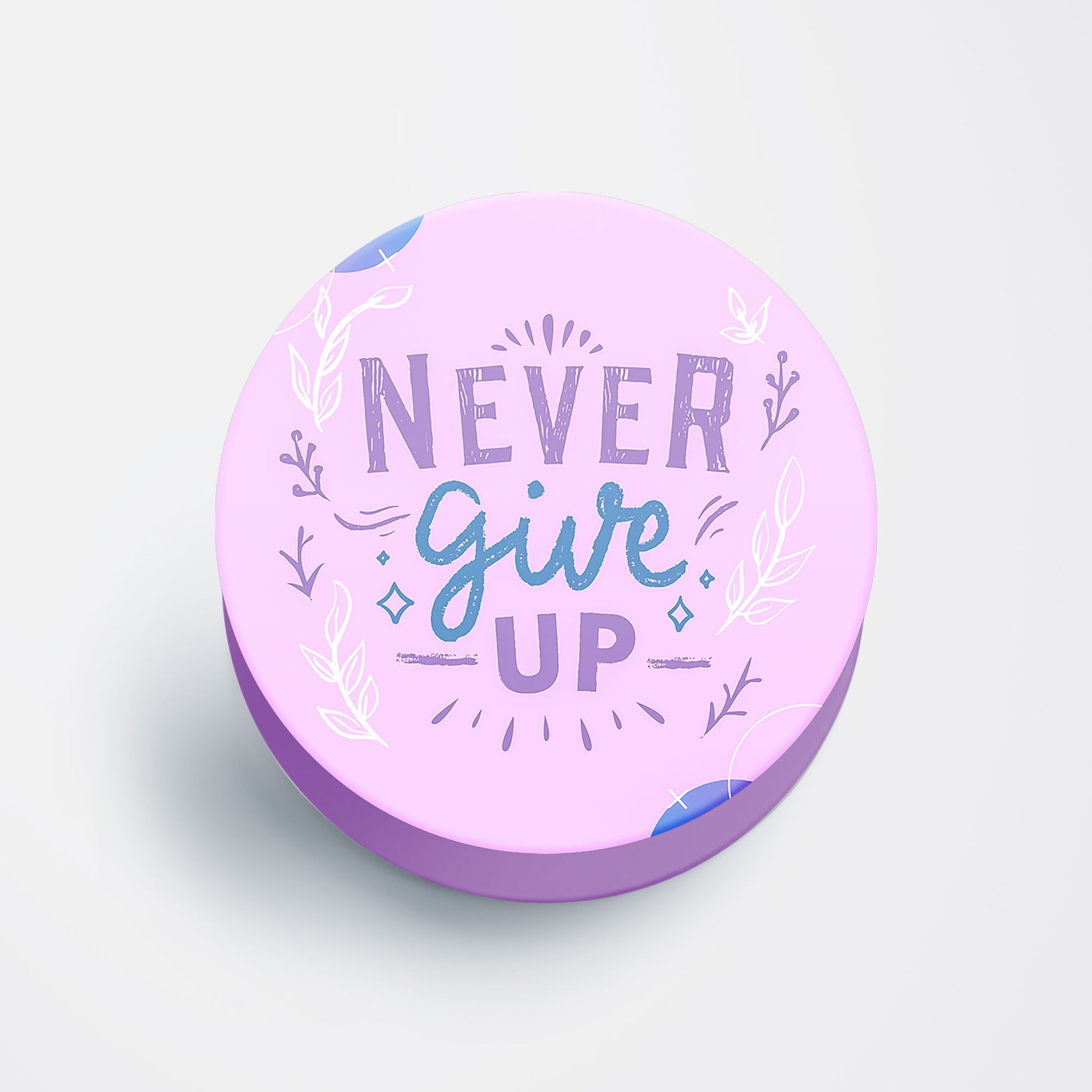 Never Give Up Flat Pop Holder