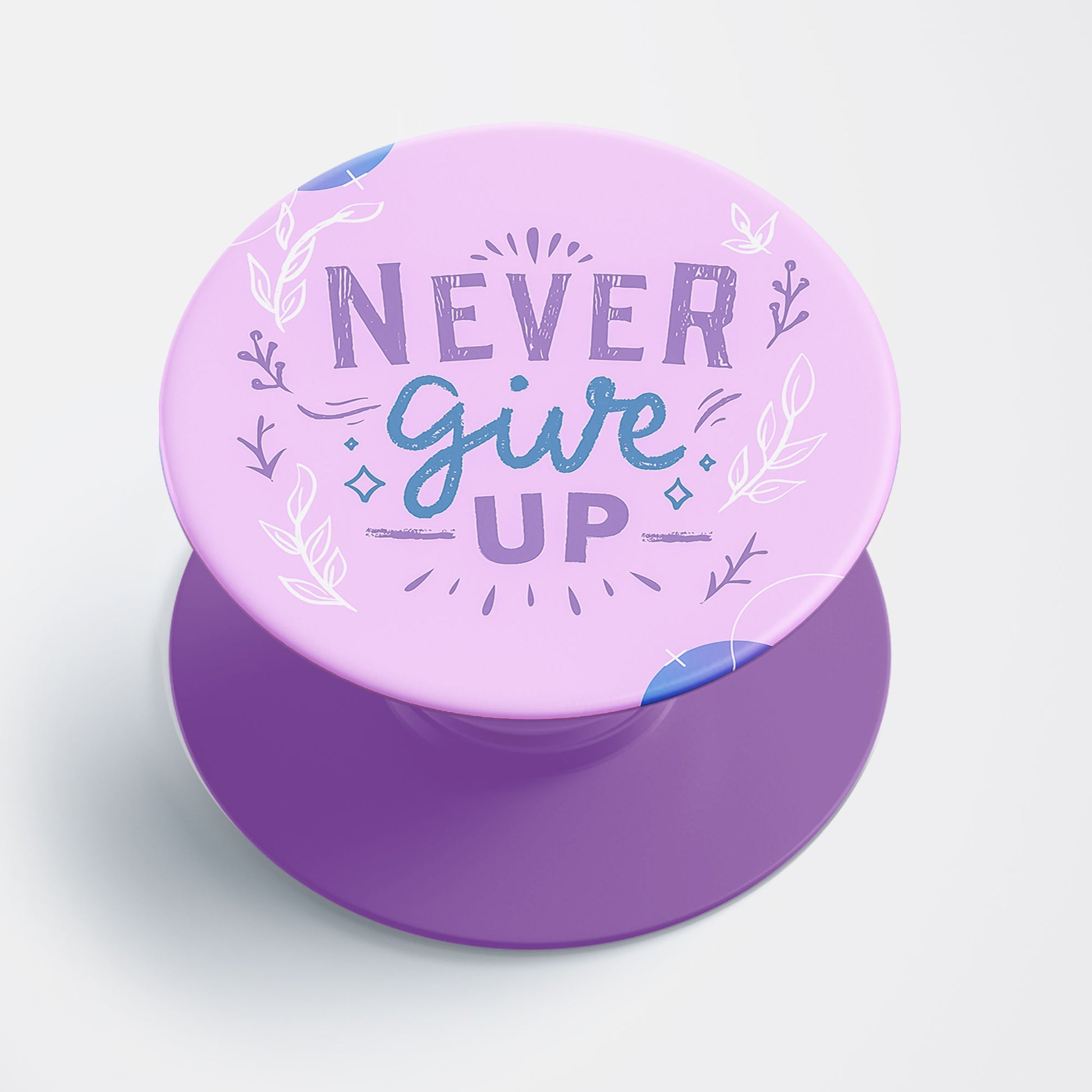 Never Give Up Flat Pop Holder