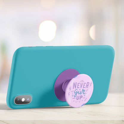 Never Give Up Flat Pop Holder