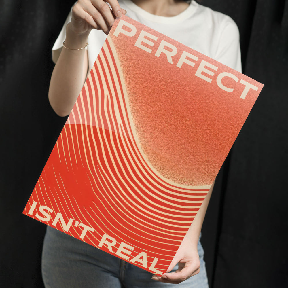 Perfect Isn’t Real Quote Metal-Poster